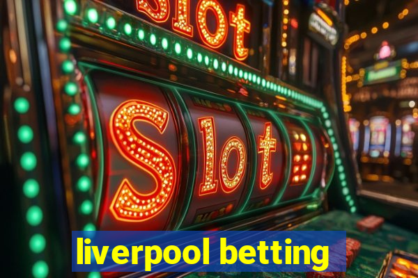 liverpool betting