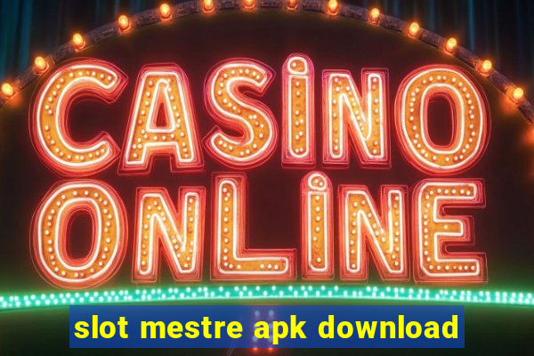 slot mestre apk download