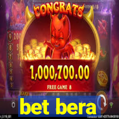 bet bera