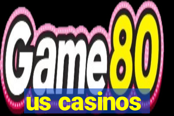 us casinos