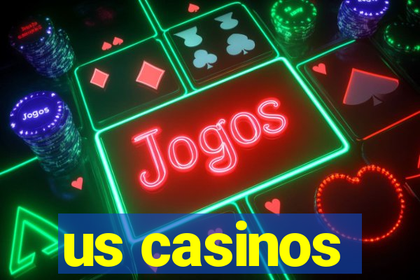 us casinos