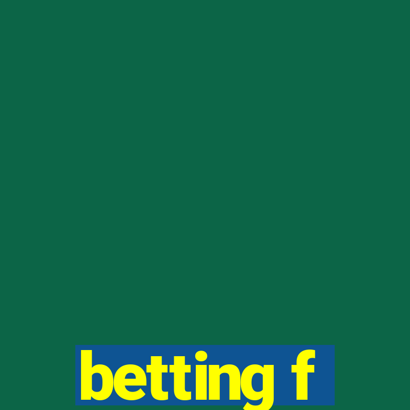 betting f