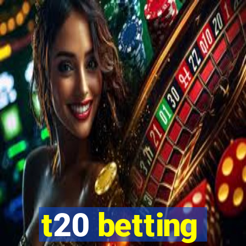 t20 betting