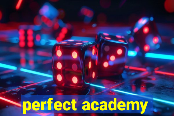 perfect academy