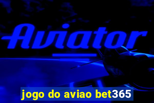 jogo do aviao bet365