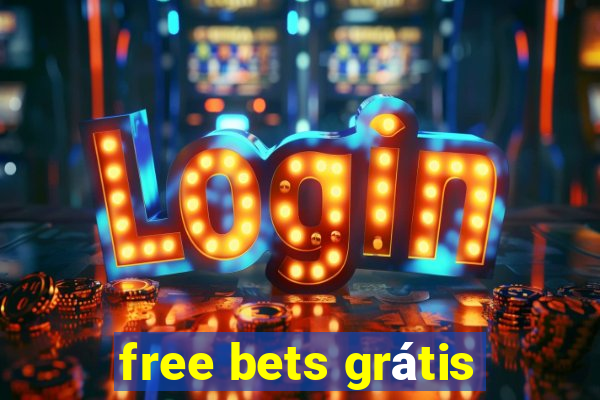 free bets grátis