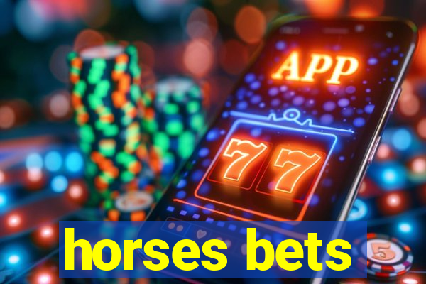 horses bets