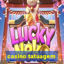 casino tatuagem