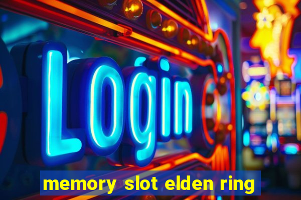 memory slot elden ring