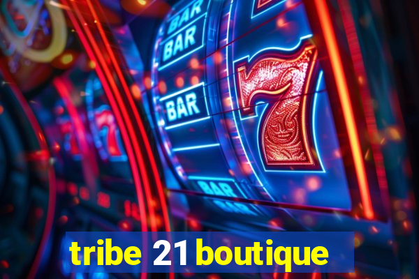 tribe 21 boutique