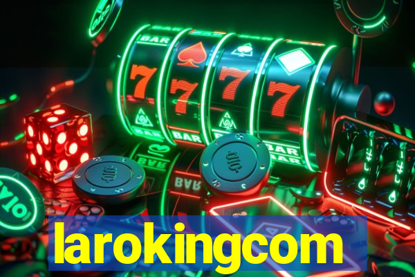 larokingcom