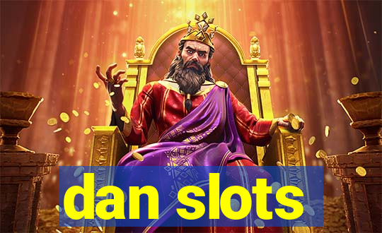 dan slots