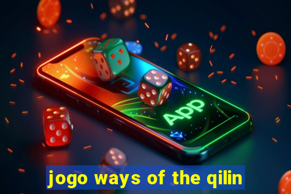 jogo ways of the qilin