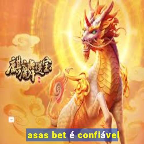 asas bet é confiável