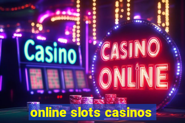 online slots casinos