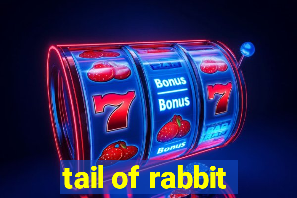 tail of rabbit