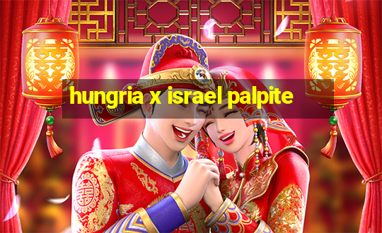 hungria x israel palpite