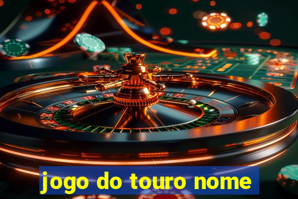 jogo do touro nome