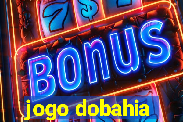 jogo dobahia