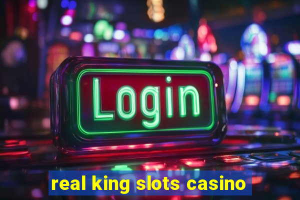 real king slots casino