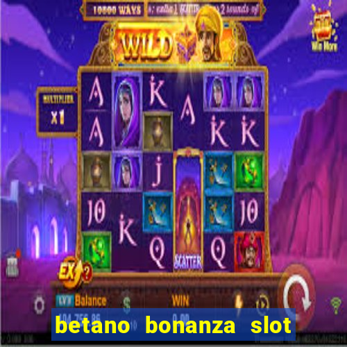 betano bonanza slot grátis | cassino betano