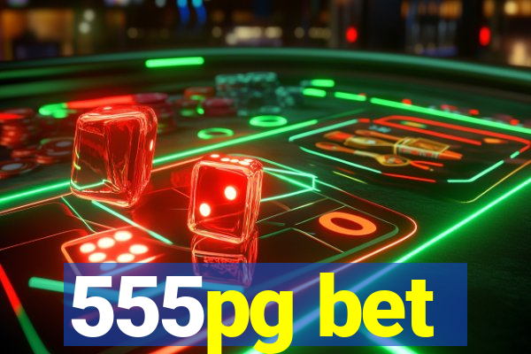 555pg bet