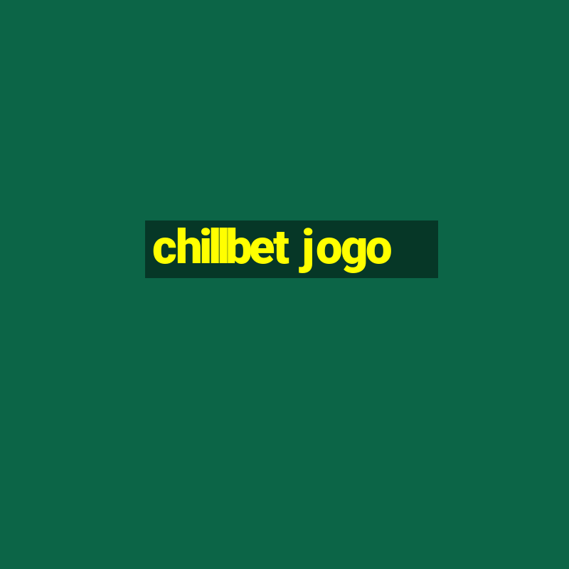 chillbet jogo