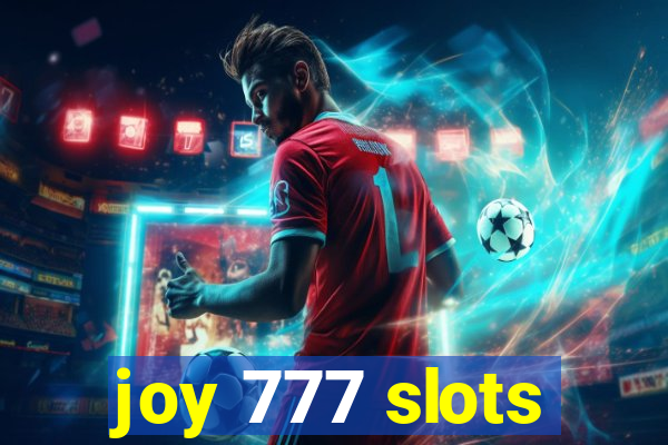 joy 777 slots