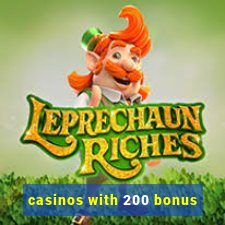 casinos with 200 bonus