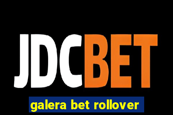 galera bet rollover