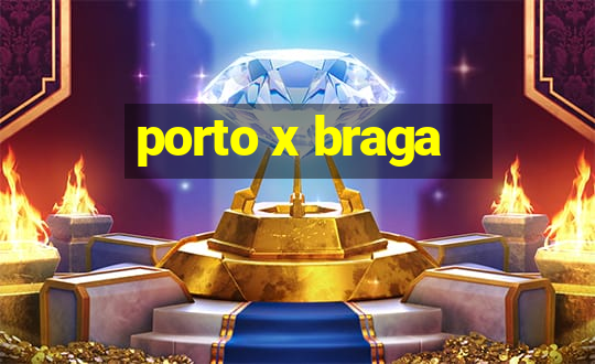 porto x braga