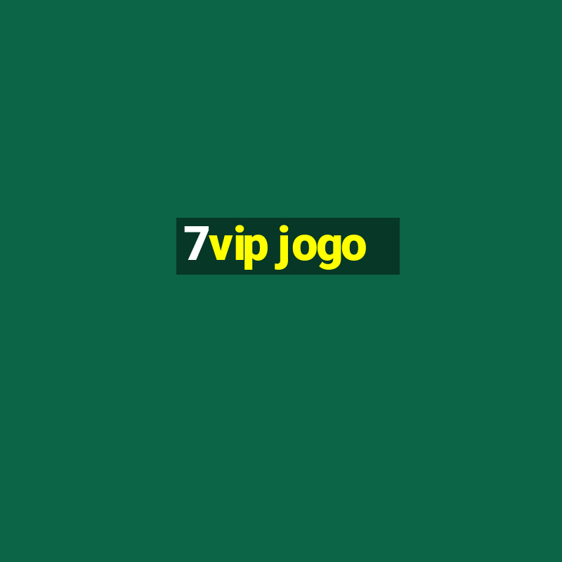 7vip jogo