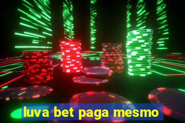 luva bet paga mesmo