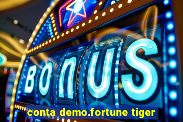 conta demo.fortune tiger