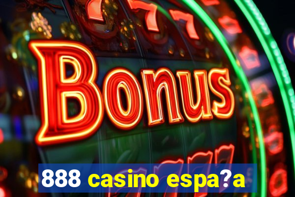 888 casino espa?a