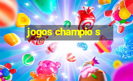 jogos champio s