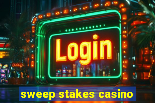 sweep stakes casino