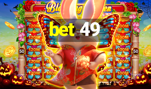 bet 49