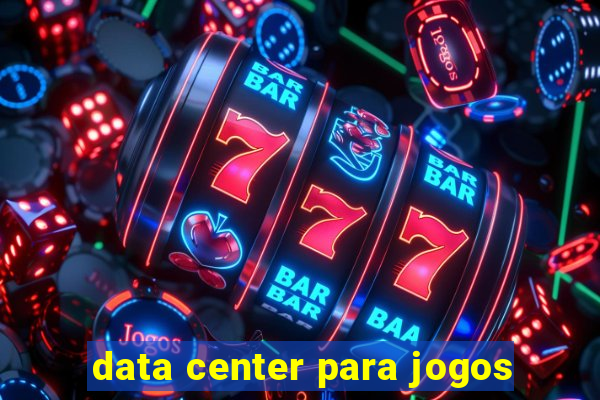 data center para jogos