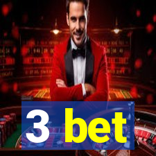 3 bet