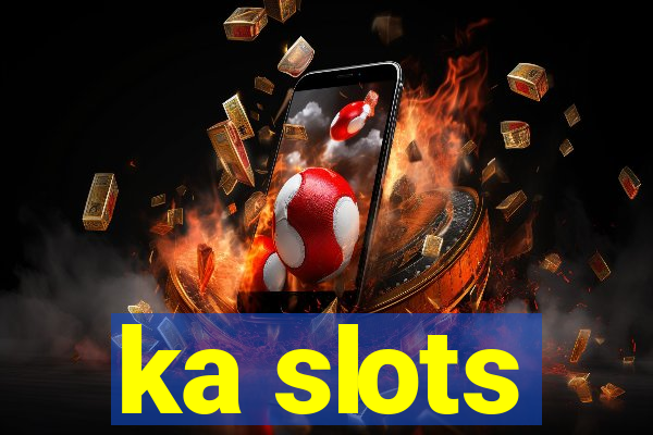 ka slots