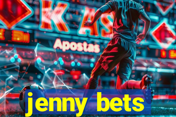 jenny bets