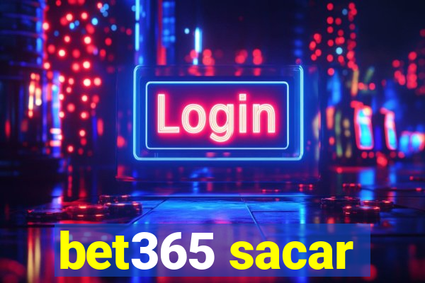 bet365 sacar