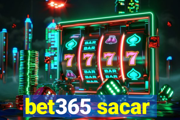 bet365 sacar