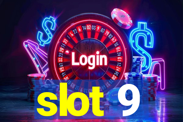 slot 9