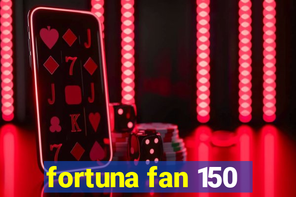 fortuna fan 150