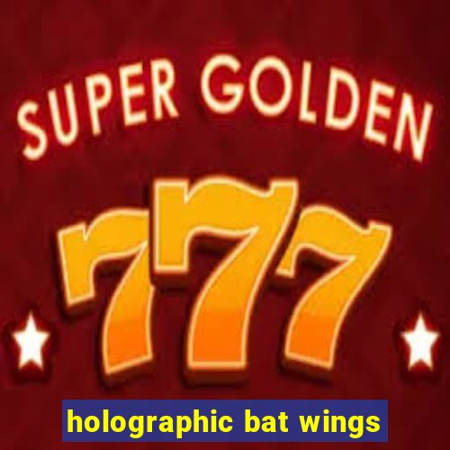 holographic bat wings