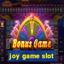 joy game slot