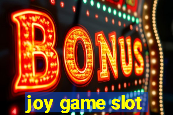 joy game slot