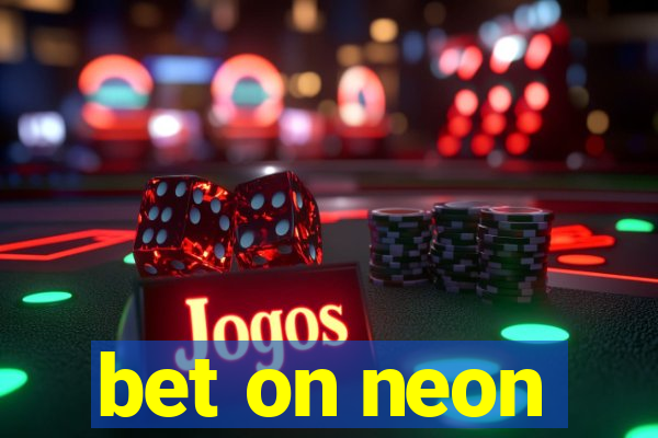 bet on neon